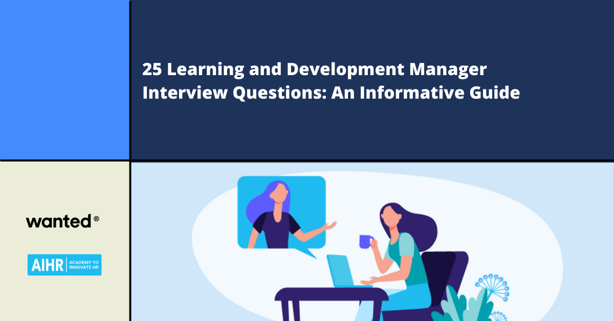 25 Learning And Development Manager Interview Questions: An Informative ...